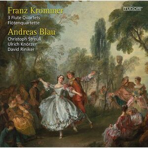 Krommer,F. / Blau,Andreas / Riniker,David - Franz Krommer: 3 Flute Quartets